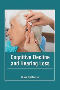 Cognitive Decline and Hearing Loss