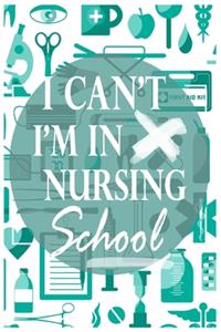 I Can't I'm In Nursing School