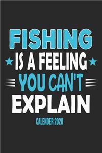 Fishing Is A Feeling You Can't Explain Calender 2020