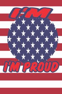 I'm American, I'm Proud