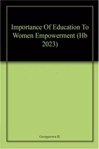 Importance Of Education To Women Empowerment (Hb 2023)