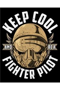 Keep Cool And Be A Fighter Pilot