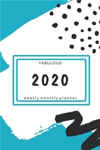 Fabulous 2020 Weekly Monthly Planner