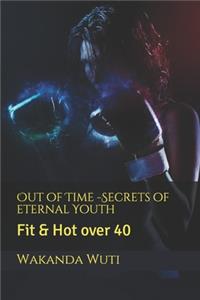 Out of Time -Secrets of eternal Youth