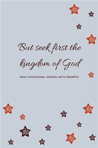 But Seek First The Kingdom of God