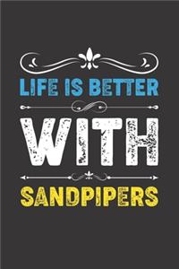 Life Is Better With Sandpipers