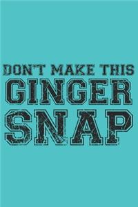 Don't make this Ginger snap