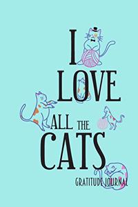 I Love All the Cats. Gratitude Journal