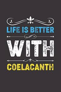 Life Is Better With Coelacanth