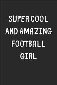 Super Cool And Amazing Football Girl