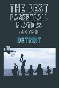 The Best Basketball Players are from Detroit journal