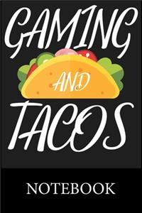 Gaming and Tacos Notebook