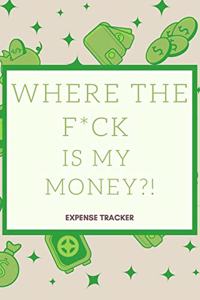 Where The F*ck Is My Money