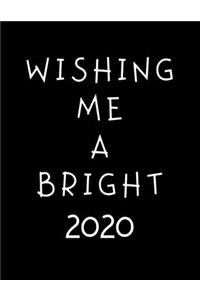 Wishing Me A Bright 2020