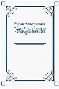 Nur die Besten werden Vermögensberater