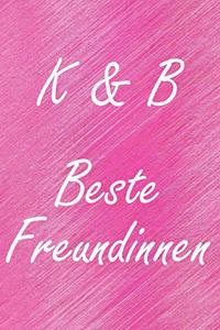 K & B. Beste Freundinnen