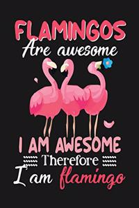 Flamingos are awesome i am awesome therefore i am flamingo