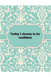 Today I choose to be confident, Notebook