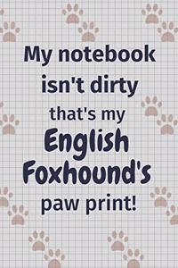 My notebook isn't dirty that's my English Foxhound's paw print!