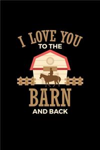 I Love You To The Barn and Back
