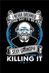I Never Dreamed One Day I'd Be a Sexy Grandpa But Here I Am Killing It