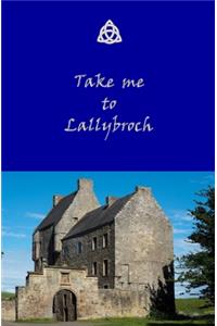 Take me to Lallybroch