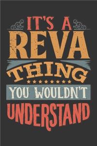 Its A Reva Thing You Wouldnt Understand: Reva Diary Planner Notebook Journal 6x9 Personalized Customized Gift For Someones Surname Or First Name is Reva