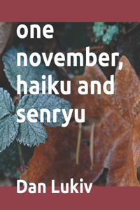 one november, haiku and senryu