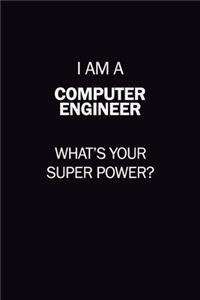 I Am A Computer engineer, What's Your Super Power?