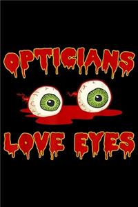 Opticians love eyes
