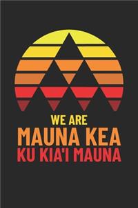 We Are Mauna Kea Ku Kia'i Mauna