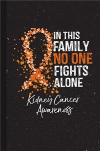 In This Family No One Fights Alone Kidney Cancer Awareness