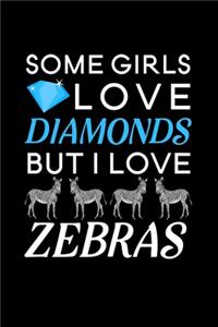 Some Girls Love Diamonds but I love Zebras