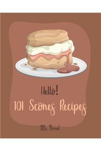 Hello! 101 Scones Recipes