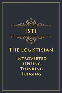 ISTJ - The Logistician (Introverted, Sensing, Thinking, Judging)