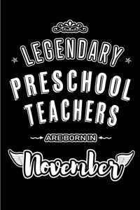 Legendary Preschool Teachers are born in November