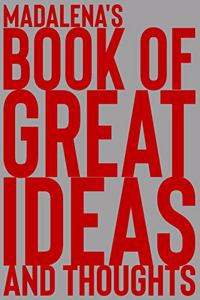 Madalena's Book of Great Ideas and Thoughts
