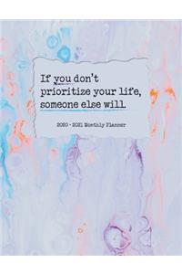 If You Don't Prioritize Your Life, Someone Else Will