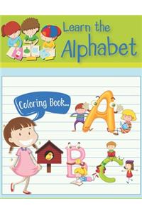 Learn The Alphabet Coloring Book.