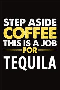 Step Aside Coffee This Is A Job For Tequila