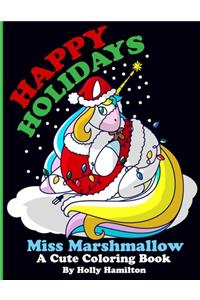 Happy Holidays Miss Marshmallow