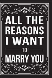 All the Reasons I Want to Marry You