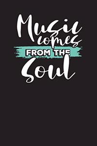 Music Comes From the Soul