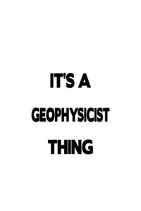 It's A Geophysicist Thing