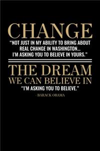 Change The Dream We Can Believe in Barack Obama