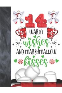 14 Warm Wishes And Marshmallow Kisses