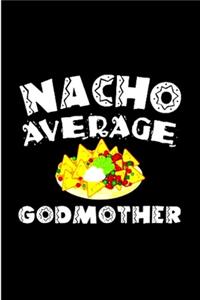 Nacho average god mother