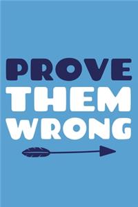 Prove Them Wrong