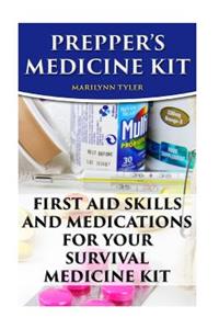 Prepper's Medicine Kit