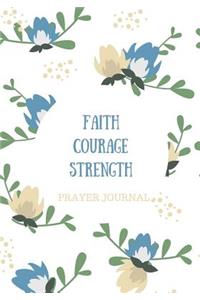 Faith, Courage, Strength